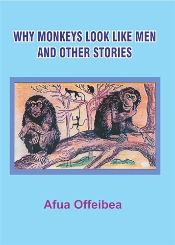Why Monkeys Look Like Men And Other Stories